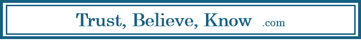Trust, Believe, Know .com site logo